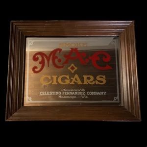 Smoke M.A.C Cigars manufactured by Celestino Fernandez Company antique mirror.